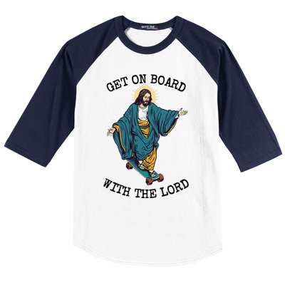 Christ Skateboarding Get On Board With The Lord Jesus Skate Baseball Sleeve Shirt