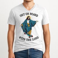 Christ Skateboarding Get On Board With The Lord Jesus Skate V-Neck T-Shirt