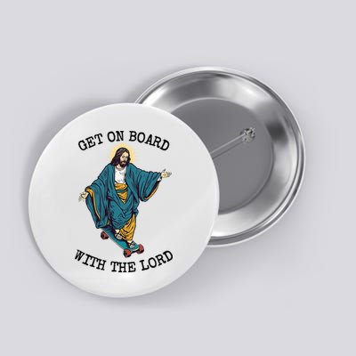 Christ Skateboarding Get On Board With The Lord Jesus Skate Button