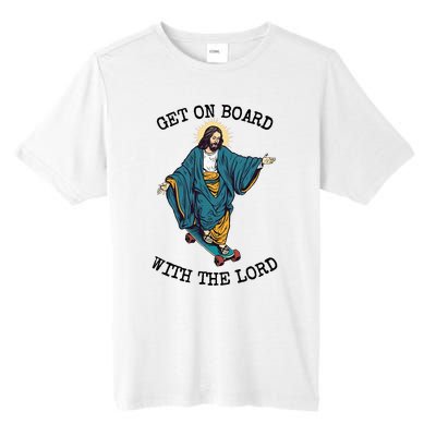 Christ Skateboarding Get On Board With The Lord Jesus Skate Tall Fusion ChromaSoft Performance T-Shirt