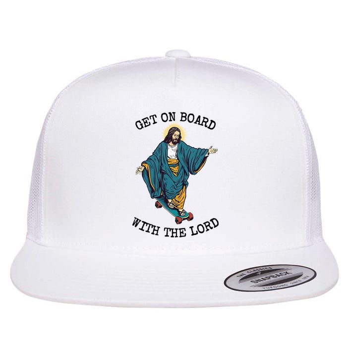 Christ Skateboarding Get On Board With The Lord Jesus Skate Flat Bill Trucker Hat