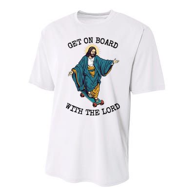 Christ Skateboarding Get On Board With The Lord Jesus Skate Performance Sprint T-Shirt