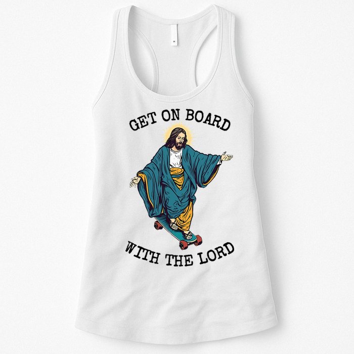 Christ Skateboarding Get On Board With The Lord Jesus Skate Womens Tank Top