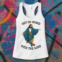 Christ Skateboarding Get On Board With The Lord Jesus Skate Womens Tank Top