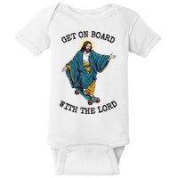 Christ Skateboarding Get On Board With The Lord Jesus Skate Baby Bodysuit