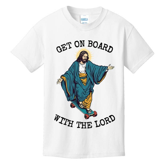 Christ Skateboarding Get On Board With The Lord Jesus Skate Kids T-Shirt