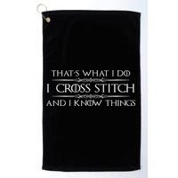 Cross Stitching Gifts I Cross Stitch & I Know Things Funny Golf Towel