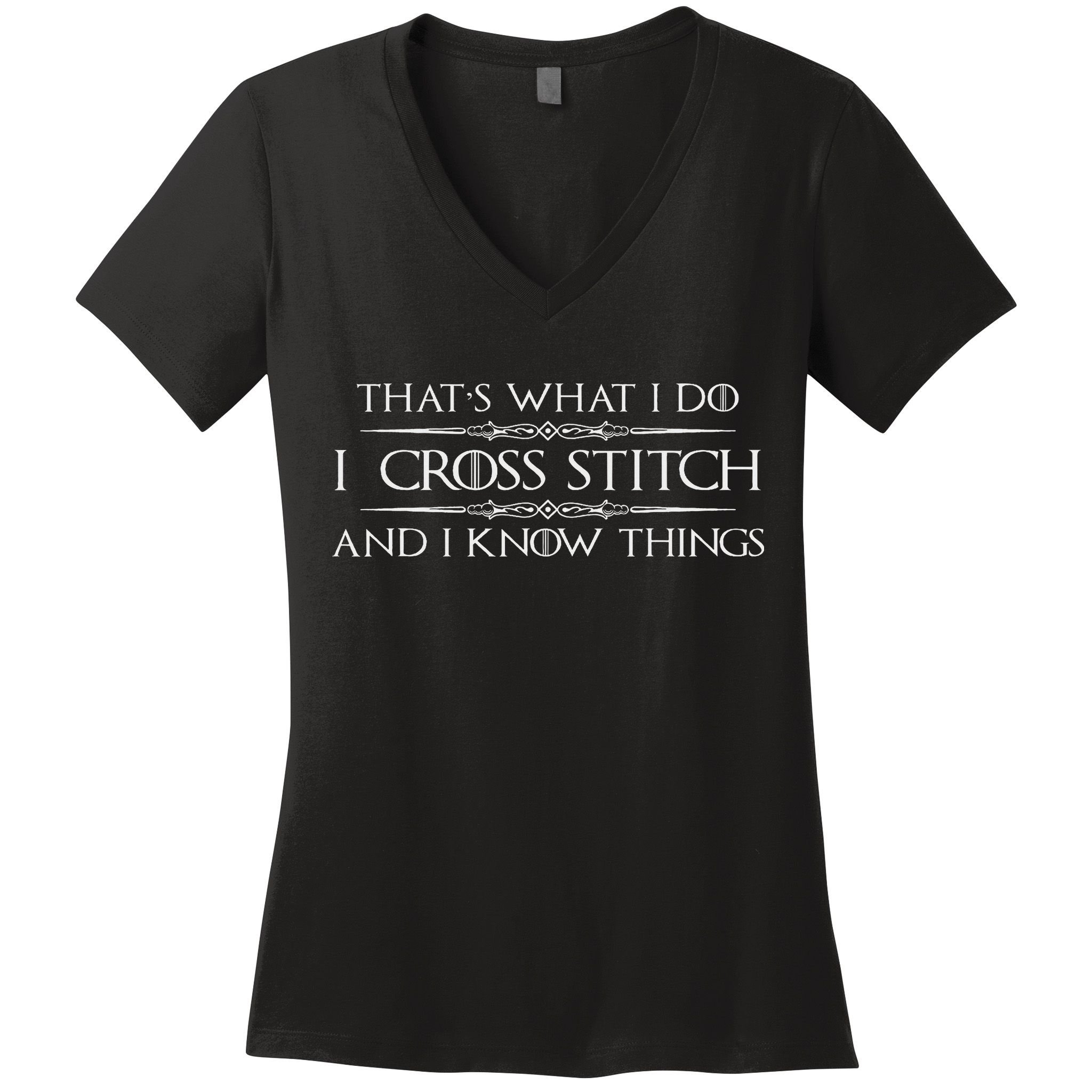 Cross Stitching Gifts I Cross Stitch & I Know Things Funny Women's V-Neck T-Shirt