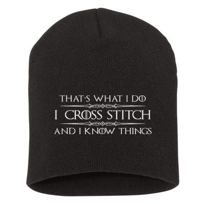 Cross Stitching Gifts I Cross Stitch & I Know Things Funny Short Acrylic Beanie