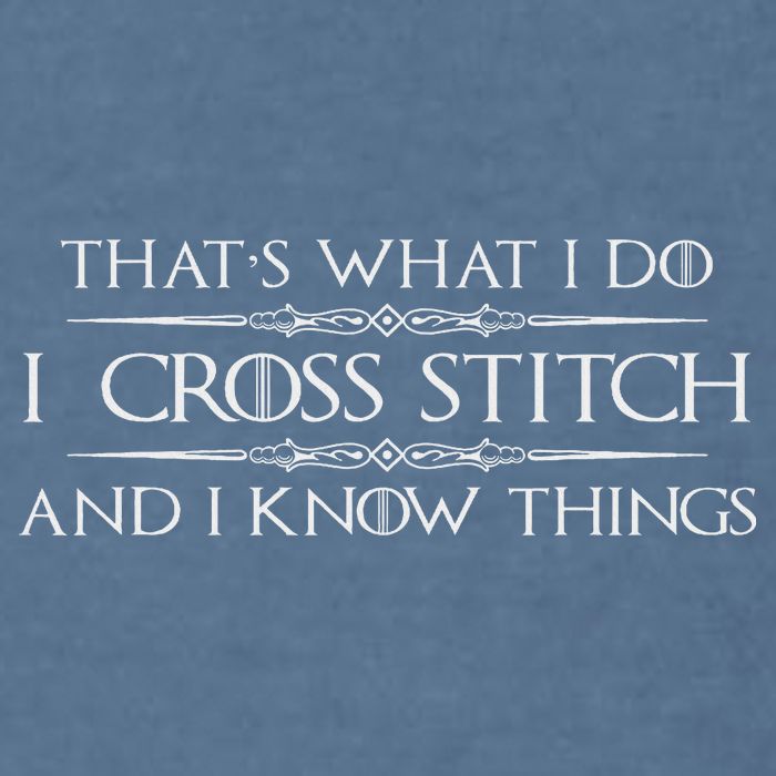 Cross Stitching Gifts I Cross Stitch & I Know Things Funny Garment-Dyed Sweatshirt
