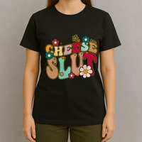 Cheese Slut Groovy Christmas Sarcastic Saying T-Shirt