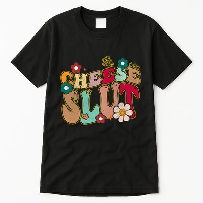 Cheese Slut Groovy Christmas Sarcastic Saying Tall T-Shirt