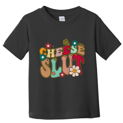 Cheese Slut Groovy Christmas Sarcastic Saying Toddler T-Shirt