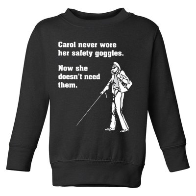 Carol Safety Goggles Funny Science Chemistry Toddler Sweatshirt