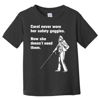Carol Safety Goggles Funny Science Chemistry Toddler T-Shirt