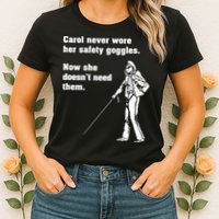 Carol Safety Goggles Funny Science Chemistry Womens T-Shirt
