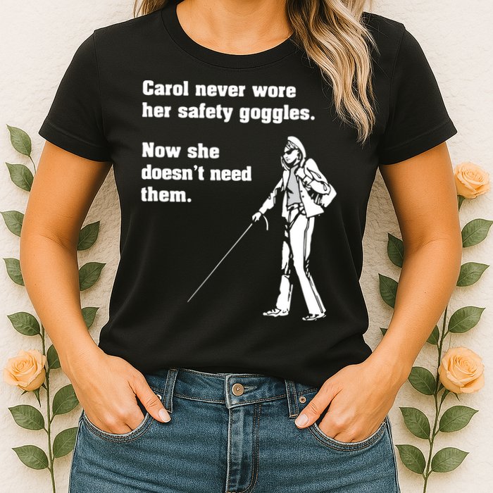 Carol Safety Goggles Funny Science Chemistry Womens T-Shirt
