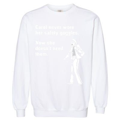 Carol Safety Goggles Funny Science Chemistry Garment-Dyed Sweatshirt