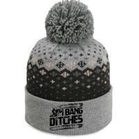 Cool Snowmobile Gift I Bang Ditches Snowmobiling The Baniff Cuffed Pom Beanie