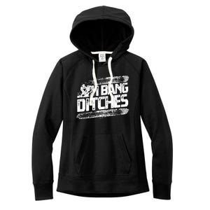 Cool Snowmobile Gift I Bang Ditches Snowmobiling Women's Fleece Hoodie