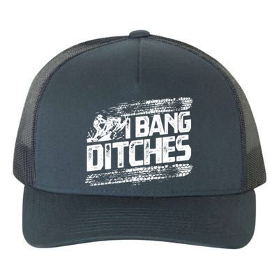 Cool Snowmobile Gift I Bang Ditches Snowmobiling Yupoong Adult 5-Panel Trucker Hat