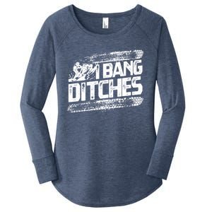 Cool Snowmobile Gift I Bang Ditches Snowmobiling Women's Perfect Tri Tunic Long Sleeve Shirt