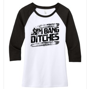 Cool Snowmobile Gift I Bang Ditches Snowmobiling Women's Tri-Blend 3/4-Sleeve Raglan Shirt