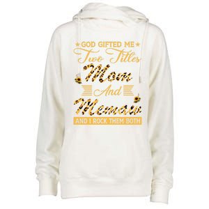 Cute Sunflower God Gifted Me Two Titles Mom And Memaw Cute Gift Womens Funnel Neck Pullover Hood