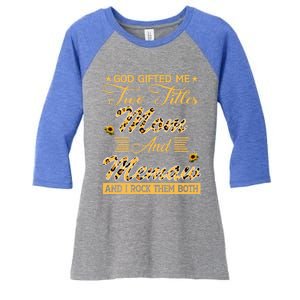 Cute Sunflower God Gifted Me Two Titles Mom And Memaw Cute Gift Women's Tri-Blend 3/4-Sleeve Raglan Shirt