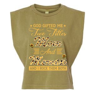 Cute Sunflower God Gifted Me Two Titles Mom And Memaw Cute Gift Garment-Dyed Women's Muscle Tee