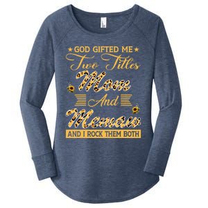 Cute Sunflower God Gifted Me Two Titles Mom And Memaw Cute Gift Women's Perfect Tri Tunic Long Sleeve Shirt