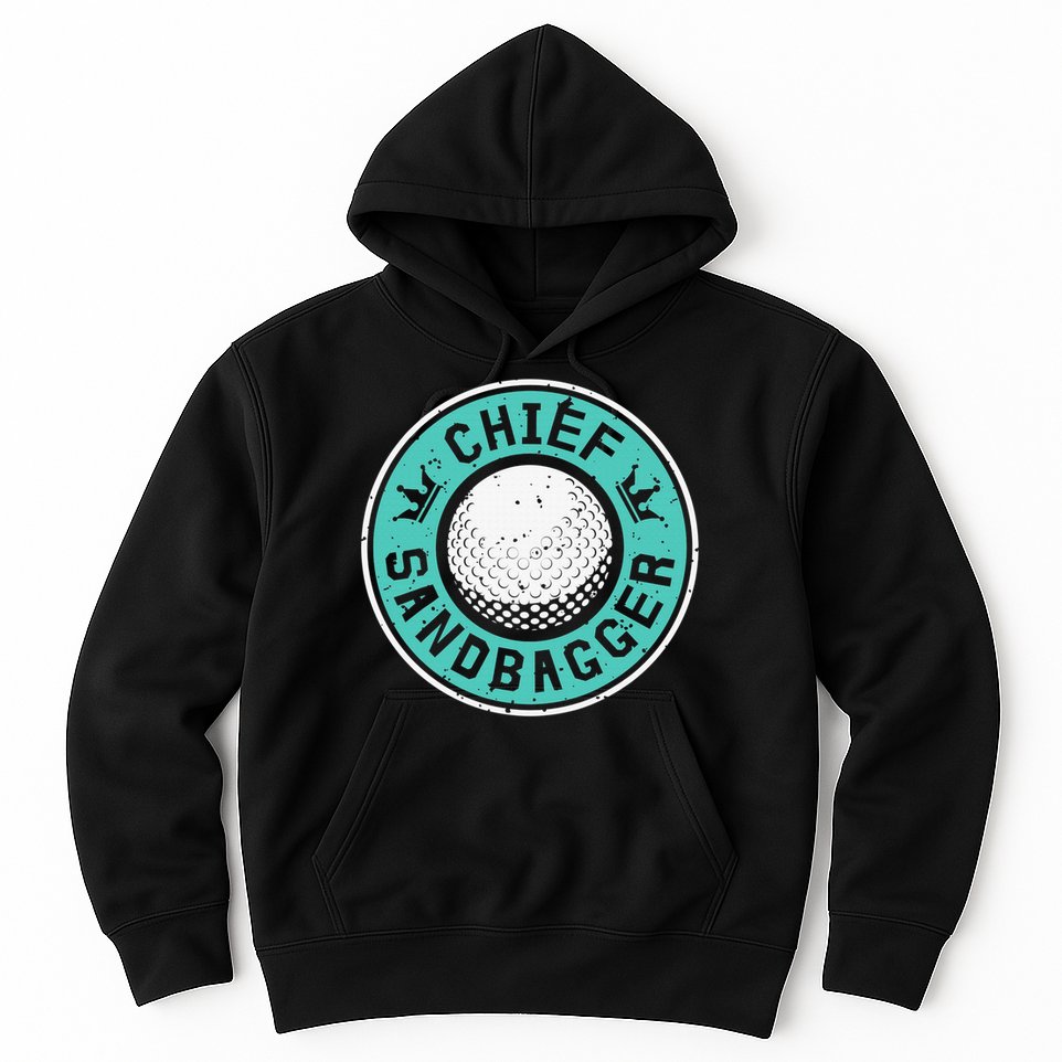 Chief Sandbagger Gag Funny Golf Team Gift Hoodie