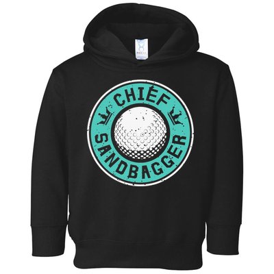 Chief Sandbagger Gag Funny Golf Team Gift Toddler Hoodie