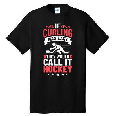 Curling Sport Game Curler Player Stones Broom Curl Gift Tall T-Shirt