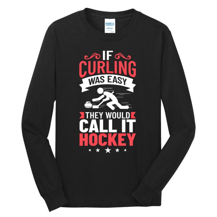 Curling Sport Game Curler Player Stones Broom Curl Gift Tall Long Sleeve T-Shirt