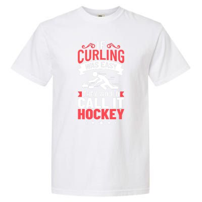 Curling Sport Game Curler Player Stones Broom Curl Gift Garment-Dyed Heavyweight T-Shirt