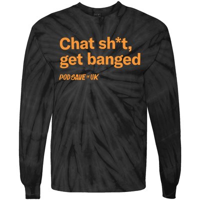 Chat Shit Get Banged Tie-Dye Long Sleeve Shirt