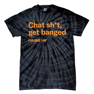 Chat Shit Get Banged Tie-Dye T-Shirt