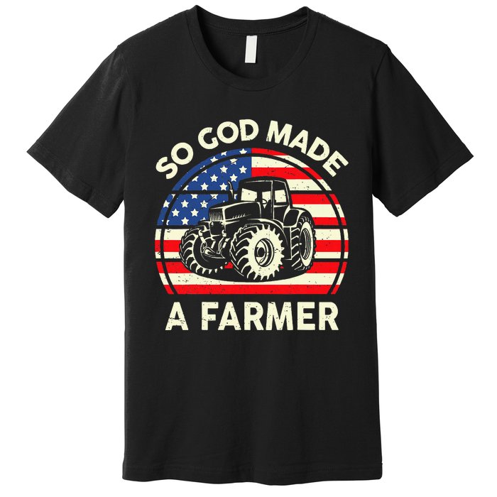 Christian So God Made Farmer Tractor American Flag Premium T-Shirt