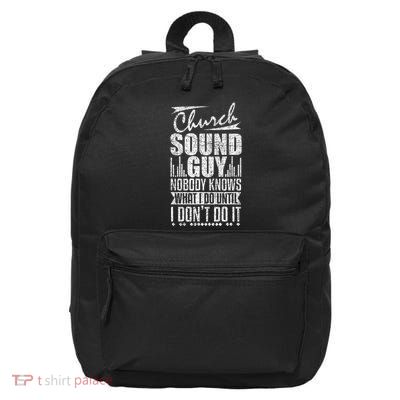 Church Sound Guy Funny Music Board Technician 16 in Basic Backpack