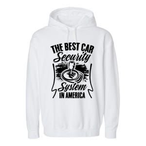 Car Security Gearbox Stick Shift Ual Transmission Car Meaningful Gift Garment-Dyed Fleece Hoodie