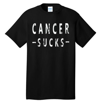 Cancer Sucks Gift Hooded Cancer Gift Tall T-Shirt