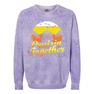 Cruise Ship Group Vacation Cruisin Together Gift Colorblast Crewneck Sweatshirt