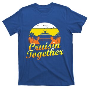 Cruise Ship Group Vacation Cruisin Together Gift T-Shirt