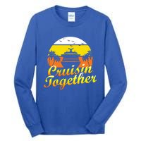 Cruise Ship Group Vacation Cruisin Together Gift Tall Long Sleeve T-Shirt