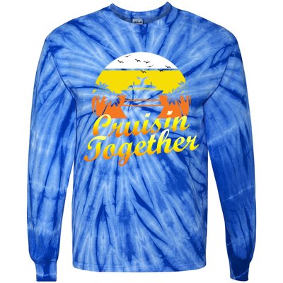 Cruise Ship Group Vacation Cruisin Together Gift Tie-Dye Long Sleeve Shirt