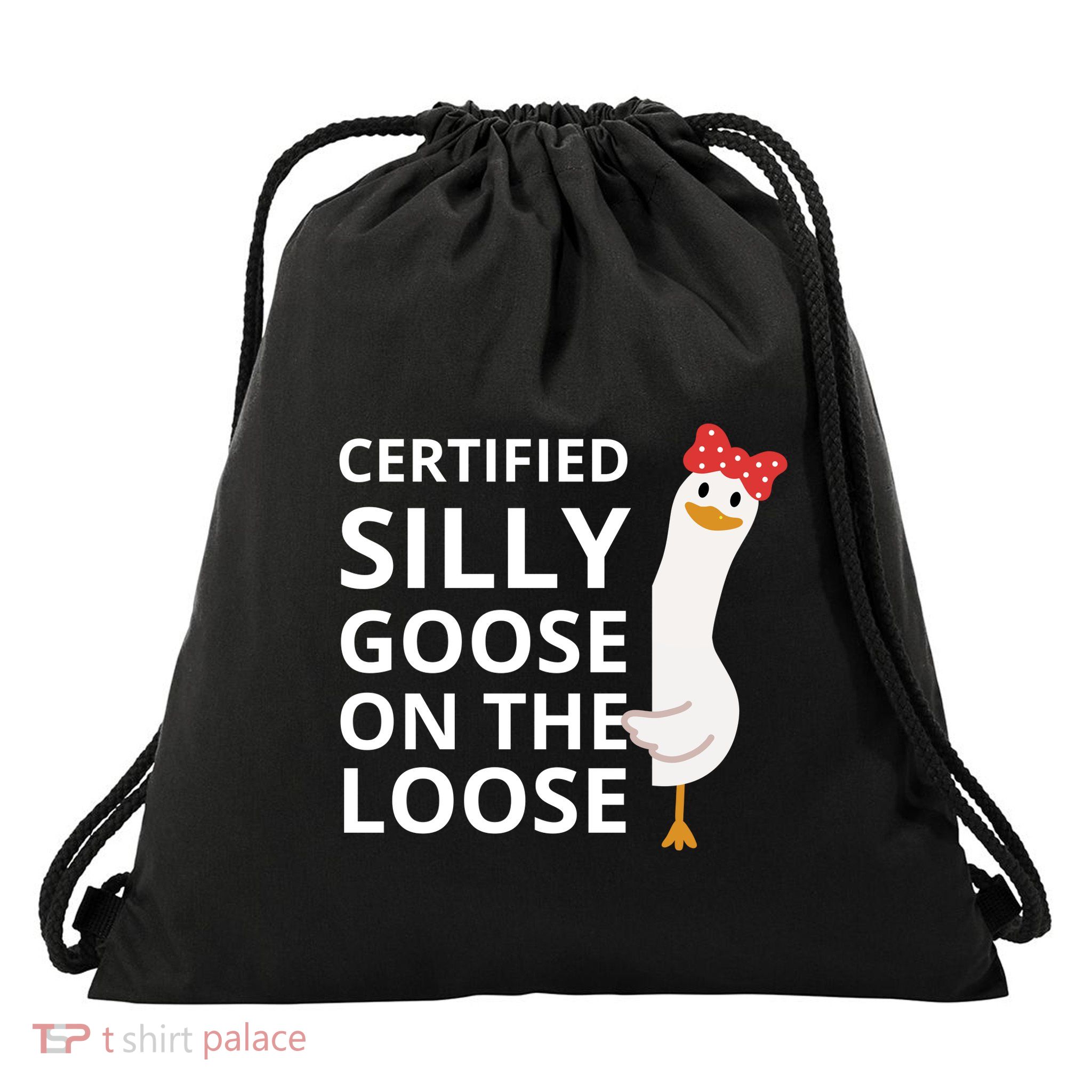 Certified Silly Goose On The Loose Drawstring Bag