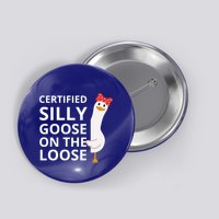 Certified Silly Goose On The Loose Button