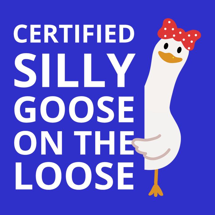Certified Silly Goose On The Loose Button