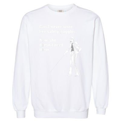 Carol Safety Goggles Funny Science Chemistry Garment-Dyed Sweatshirt